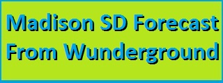 Link to https://www.wunderground.com/forecast/us/sd/madison/44.00%2C-97.11